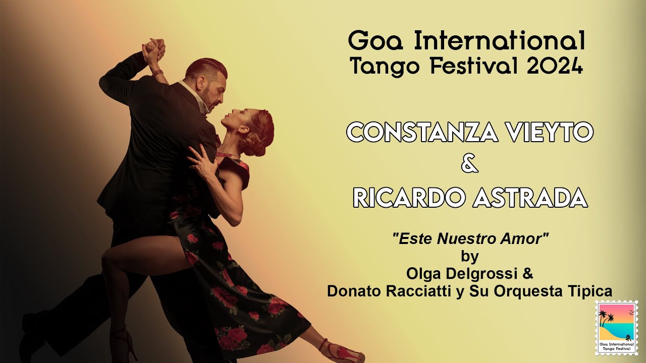 Constanza Vieyto & Ricardo Astrada | 'Este Nuestro Amor' at Goa International Tango Festival 2024