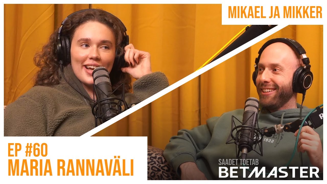 Mikael ja Mikker #60 - Maria Rannaväli
