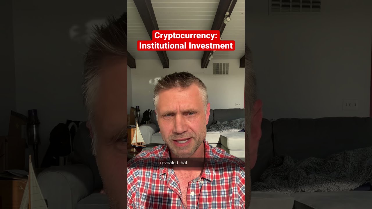 Cryptocurrency - Institutional Investment 