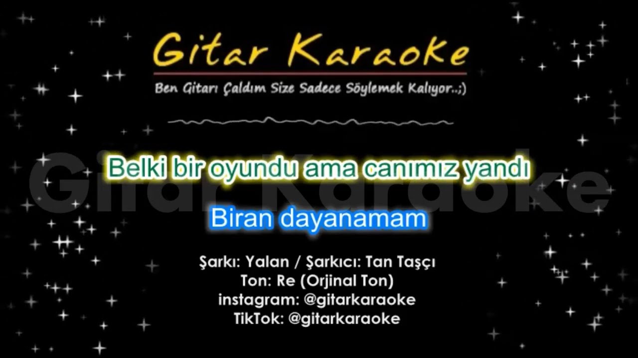 Tan - Yalan (GİTAR KARAOKE) 5 Ayrı Ton