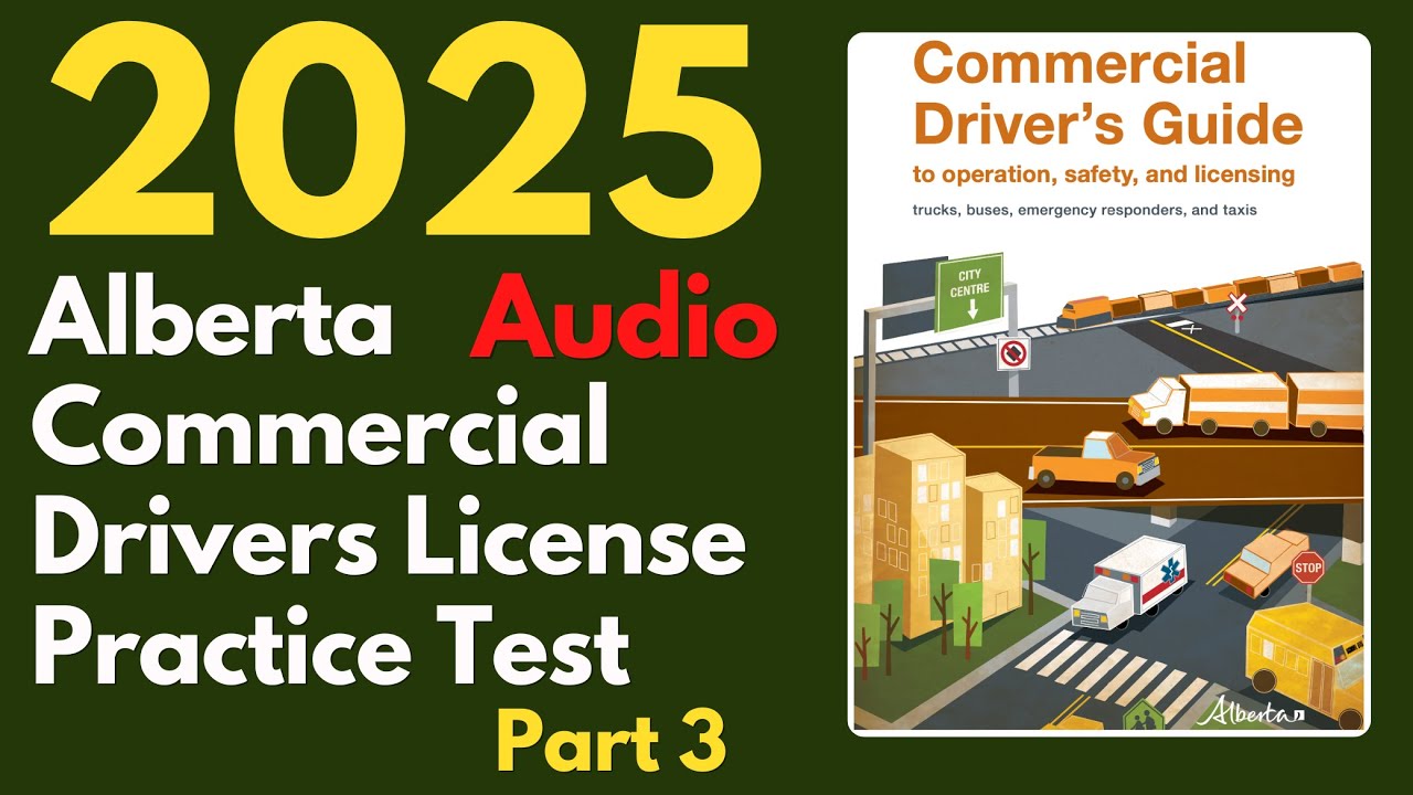 Alberta Commercial Operator’s Practice Test 2024 Part 3 (Audio)