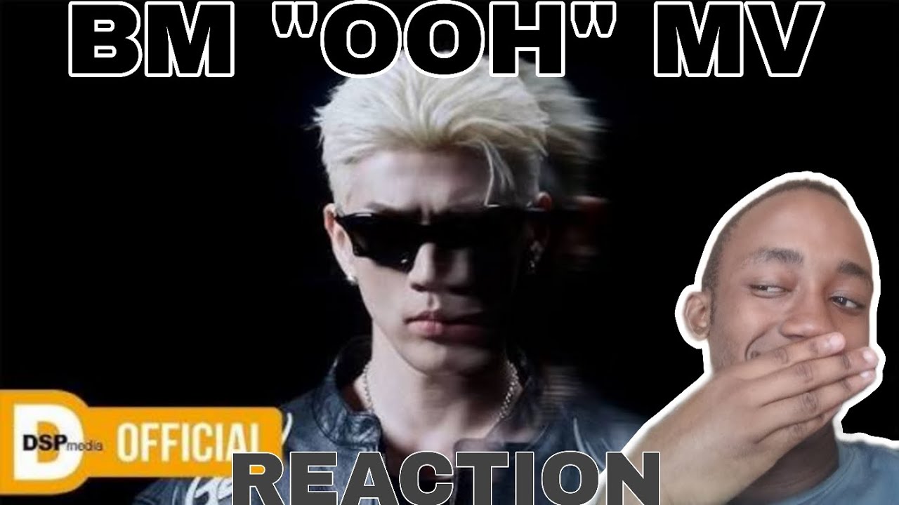  BM "OOH" MV REACTION 
