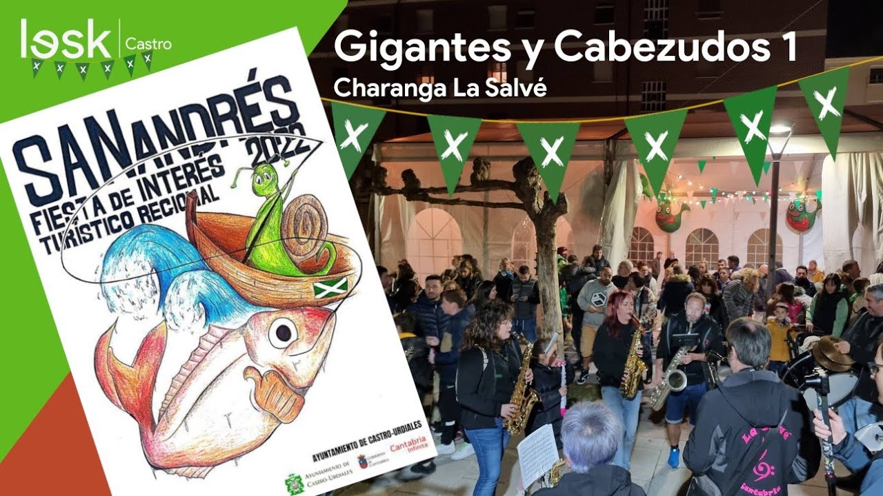Gigantes y Cabezudos 1 | Charanga La Salvé | San Andrés | Castro-Urdiales | 2022