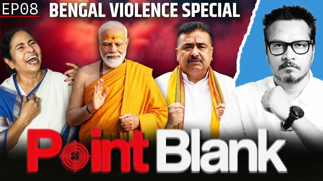 EP08: Bengal Violence Special-BJP Plays Victim As Cadre Getting Killed | Point Blank By Ajeet Bharti