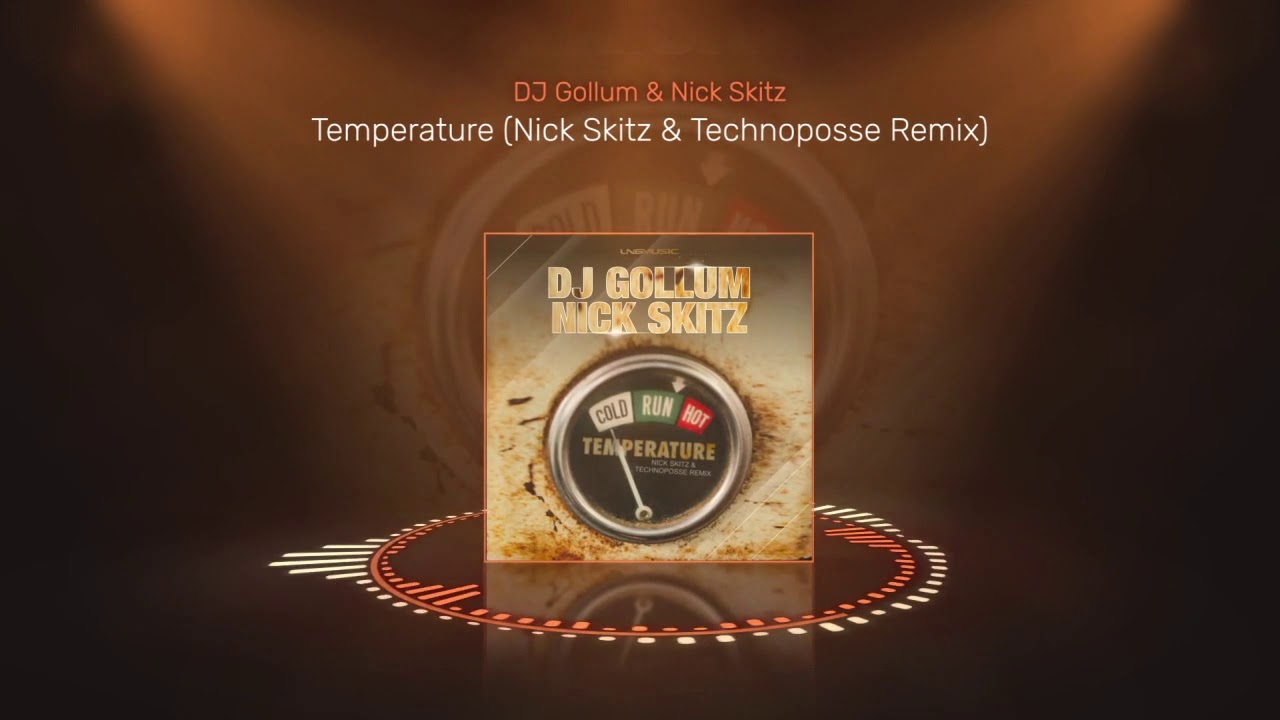 DJ Gollum & Nick Skitz - Temperature (Nick Skitz & Technoposse Remix Edit)
