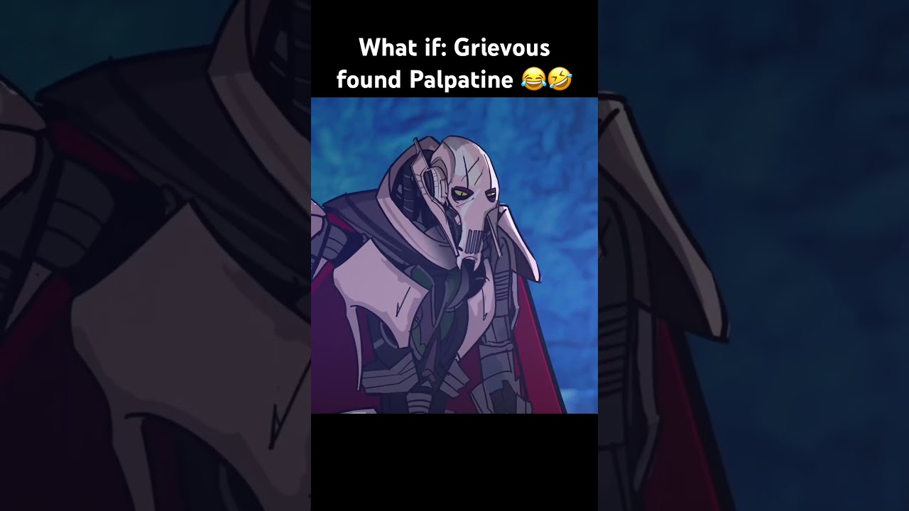 What if: Grievous found Palpatine 😂🤣