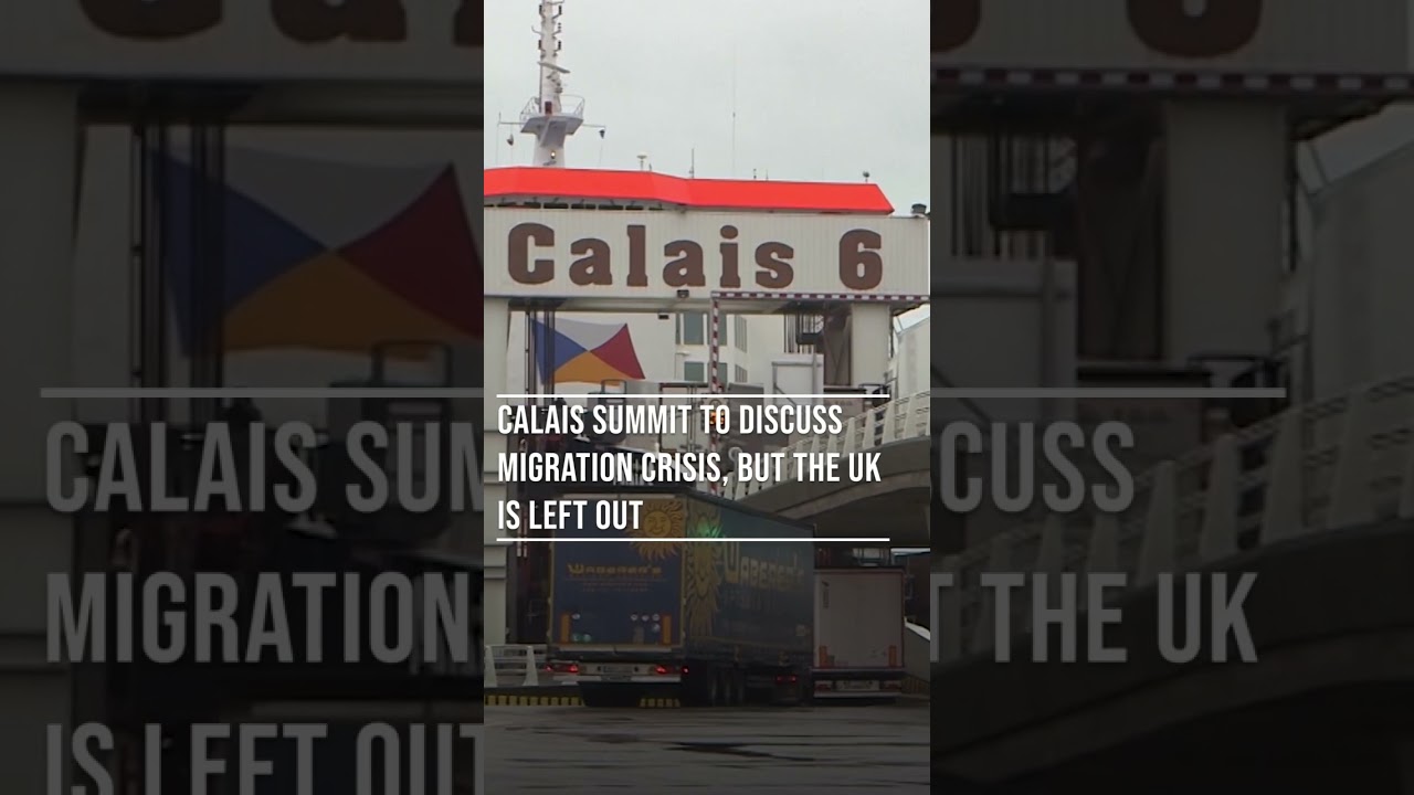 Calais summit to discuss migration crisis, but the UK is left out