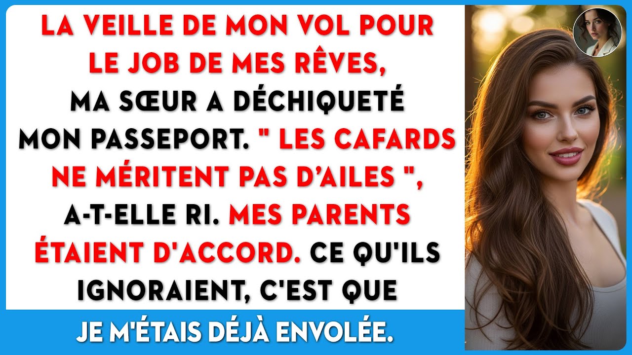Ma sœur a déchiré mon passeport avant mon rêve : 