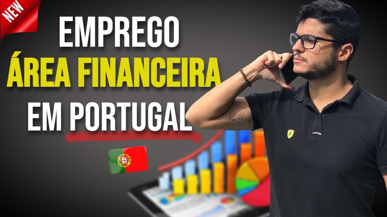 EMPREGO NA &Aacute;REA FINANCEIRA EM PORTUGAL