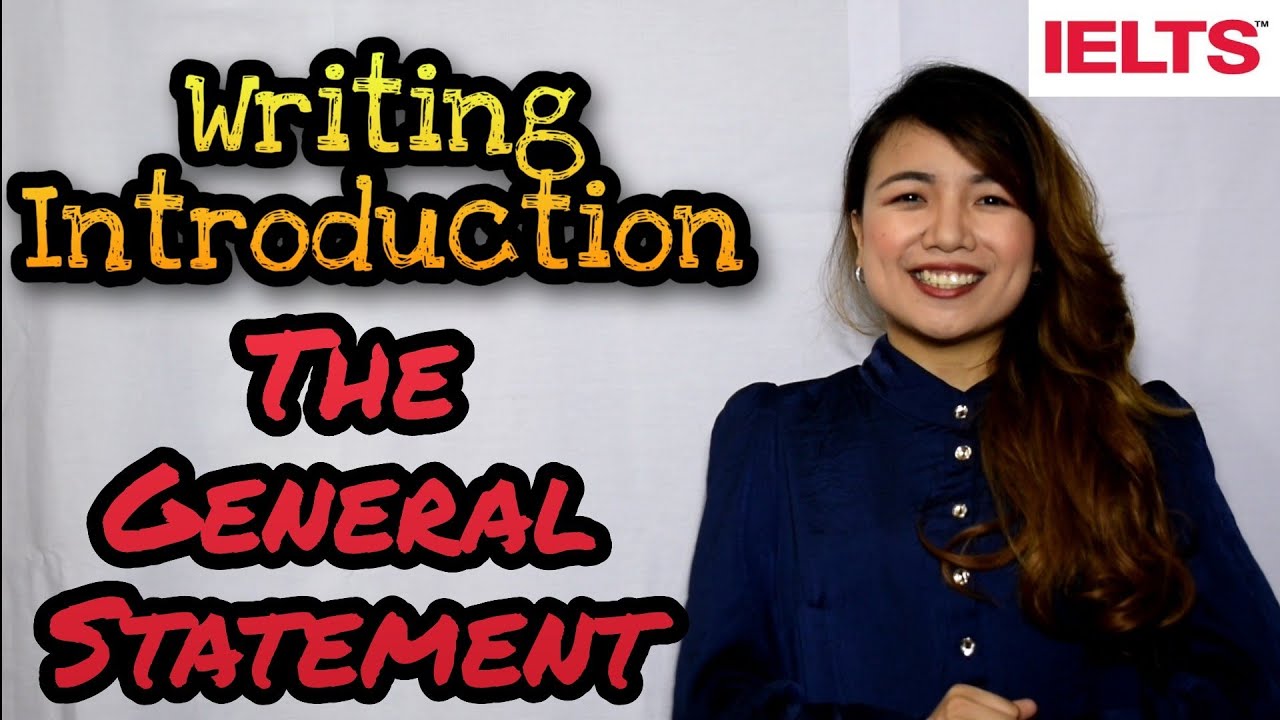WRITING INTRODUCTION : GENERAL STATEMENT