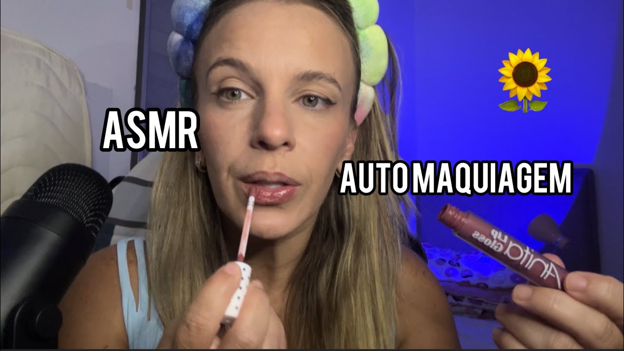 Asmr automaquiagem - Sons de sussurros, pincel, gloss… 