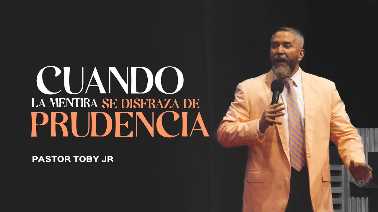 ¡Cuando la mentira se disfraza de prudencia! | Pastor Toby Jr