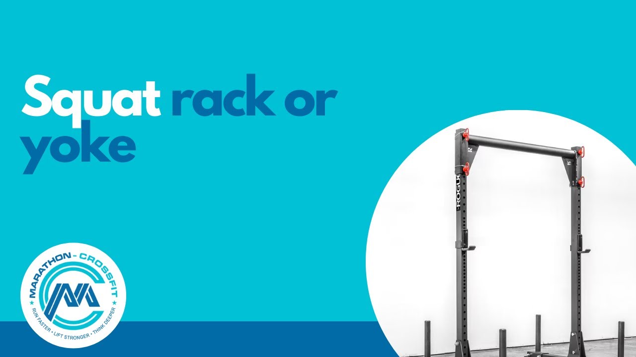 Squat rack or Yoke?