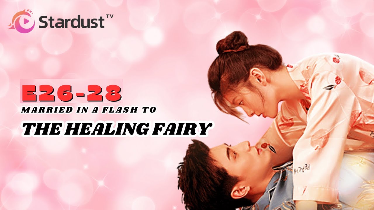 💔 Healing Fairy Was Forced to Marry With A Dying Man---Episodes26-28updated!