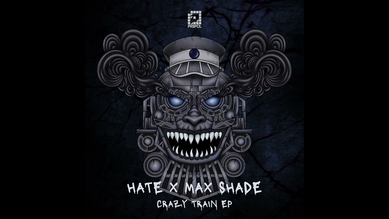 Hate x Max Shade - Crazy Train