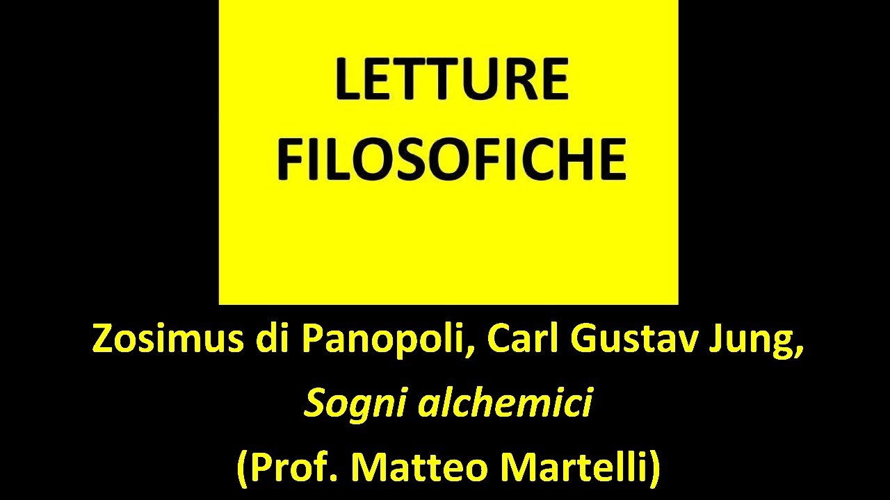 Zosimus di Panopoli, Carl Gustav Jung – Sogni alchemici (Prof. Matteo Martelli) 05/05/2020