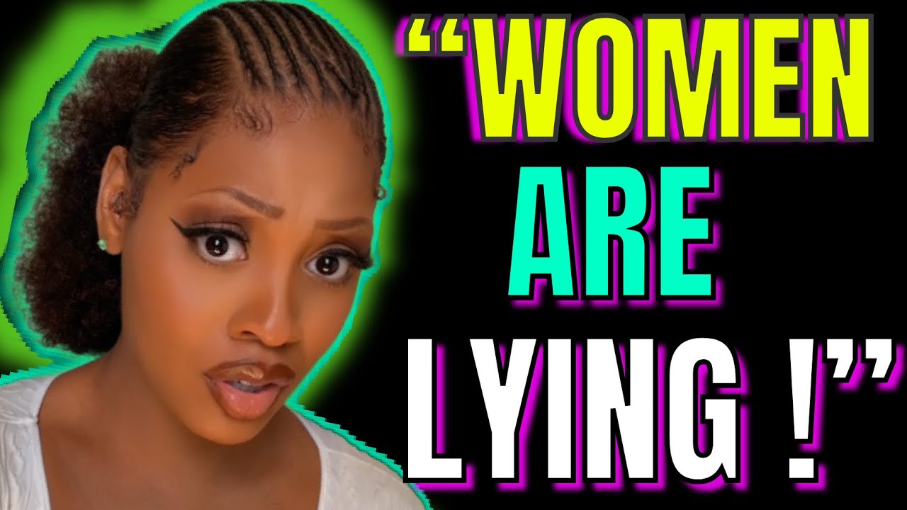 WOMEN GET EXPOSED ! : 7 THINGS WOMEN LIE ABOUT NOT LIKING ABOUT MEN