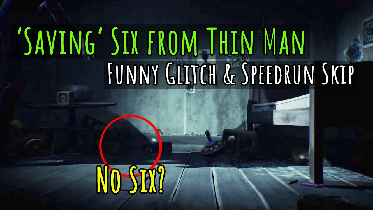 Saving Six from Thin Man? | Little Nightmares 2 Funny Glitches Bugs and Speedrun Skips