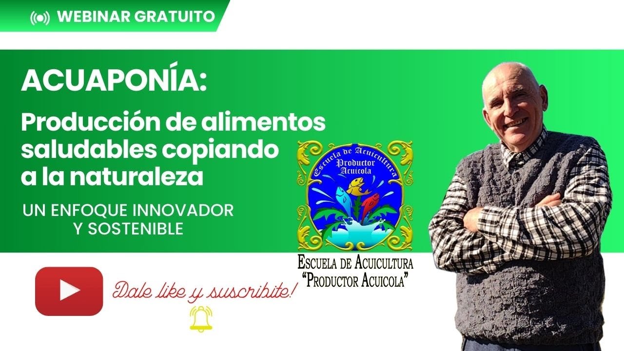 Acuaponía: Producción de alimentos saludables copiando a la naturaleza