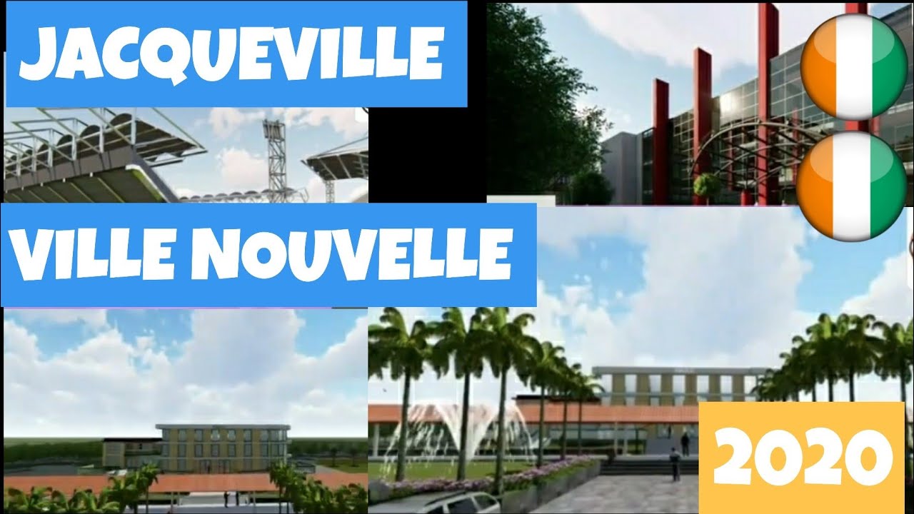 UNE VILLE NOUVELLE À JACQUEVILLE, le projet Adoukro côte d'ivoire