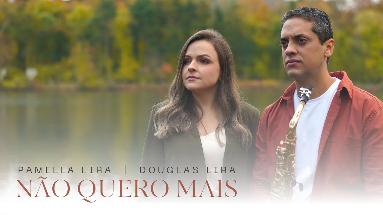 @saxdouglaslira e Pâmella Lira - NÃO QUERO MAIS