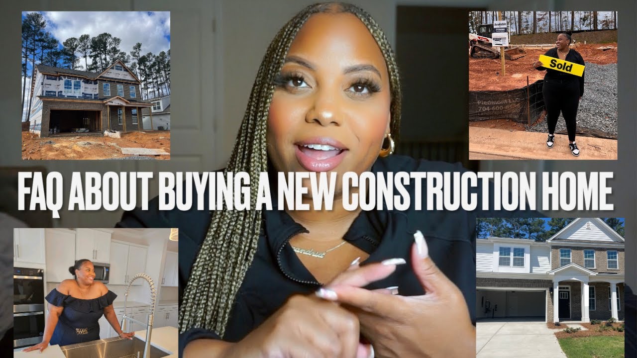 BUYING a NEW CONSTRUCTION HOME -- Answering your questions