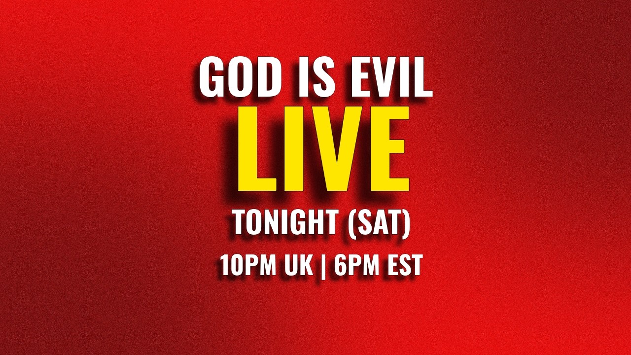 God Is Evil 28 March 2026