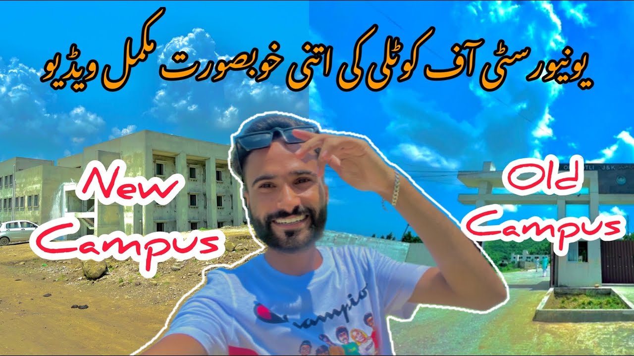 University of Kotli ajk | New Campus Vs Old Campus | Full Vlog 2022
