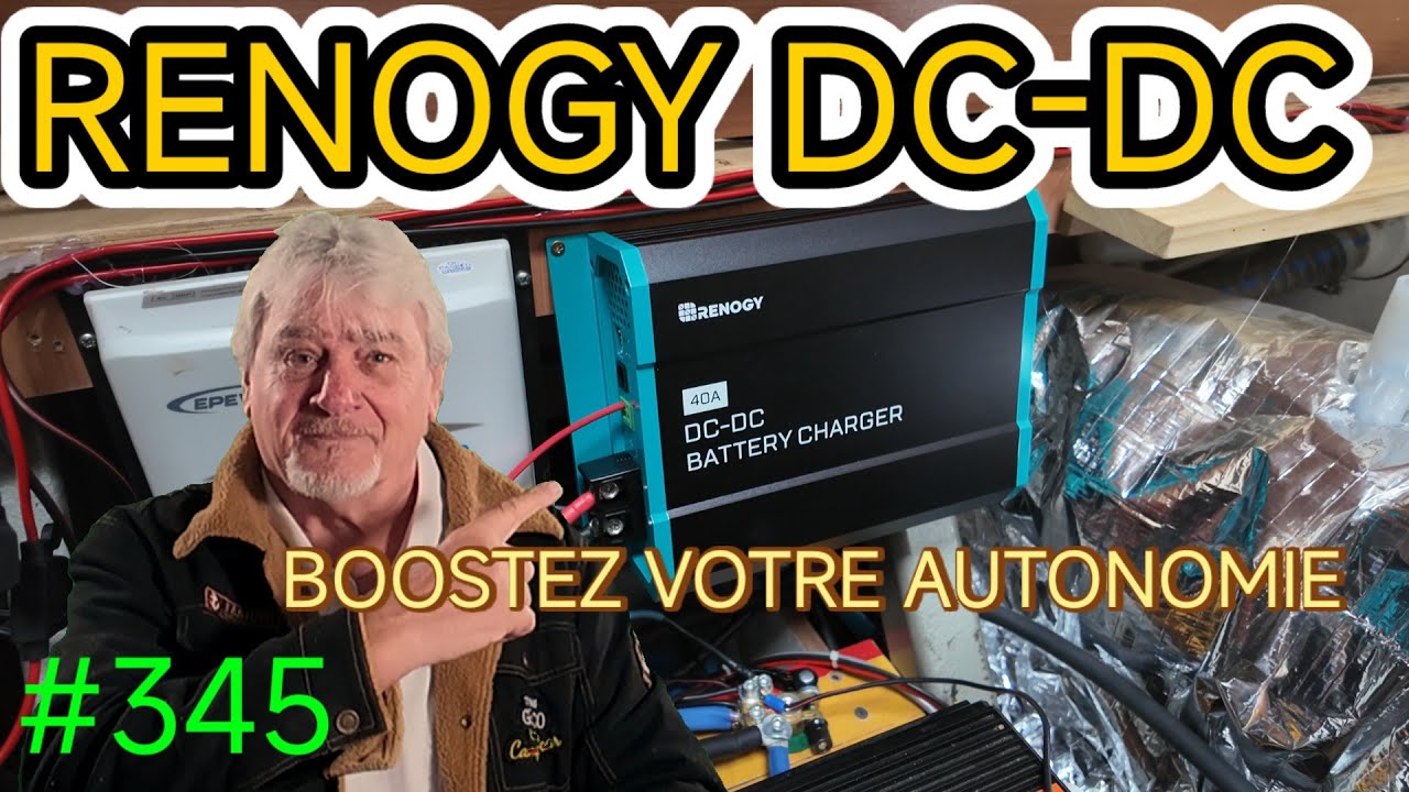 AUTONOMIE CAMPING-CAR : Ne plus JAMAIS se brancher grâce au Renogy DC-DC