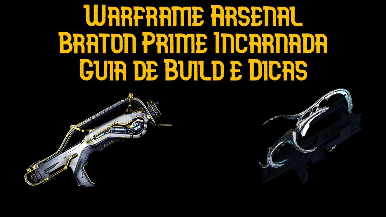 Warframe Arsenal | Braton Prime com Incarnon | Guia de Build e Dicas