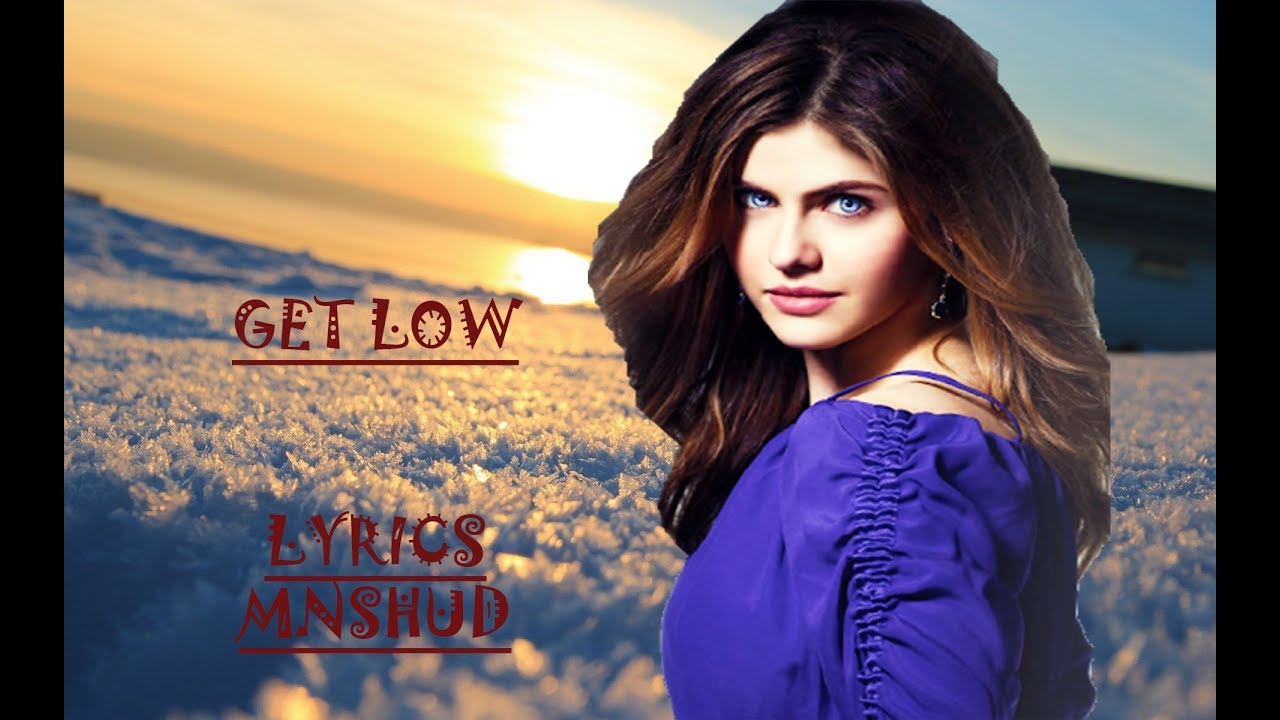 Get low lyrics Mnshud (Furious 7) Dillon Francis & DJ Snake