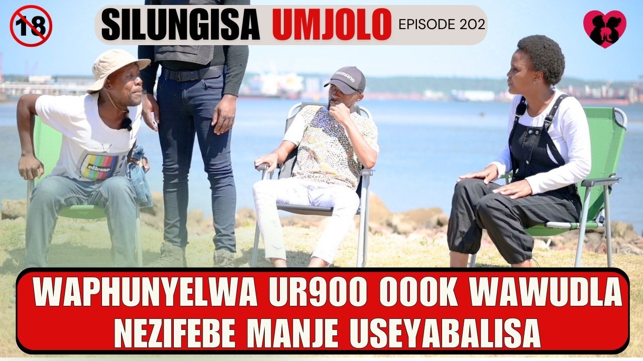 WAPHUNYELWA UR900 000K WAWUDLAN EZIFEBE MANJE USEYABALISA - SILUNGISA UMJOLO EP 202