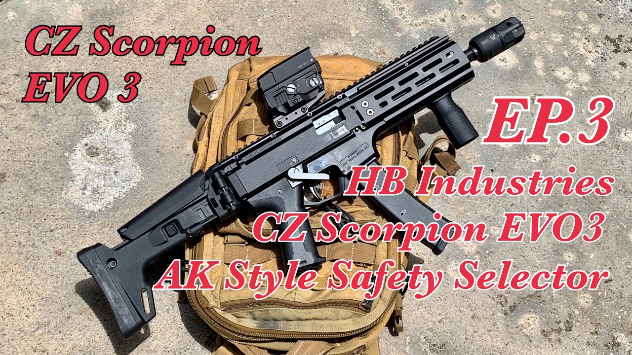 CZ Scopion EVO 3 (EP.3) ใส่ชุดแต่ง Safety Selector แบบ AK Style ของ HB Industries