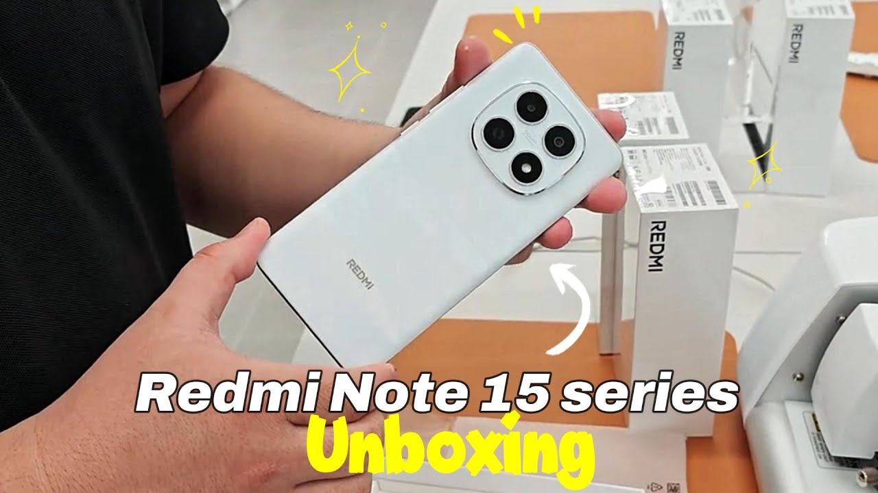 Redmi Note 15 | Redmi Note 15 Pro & Pro Plus Unboxing First Look