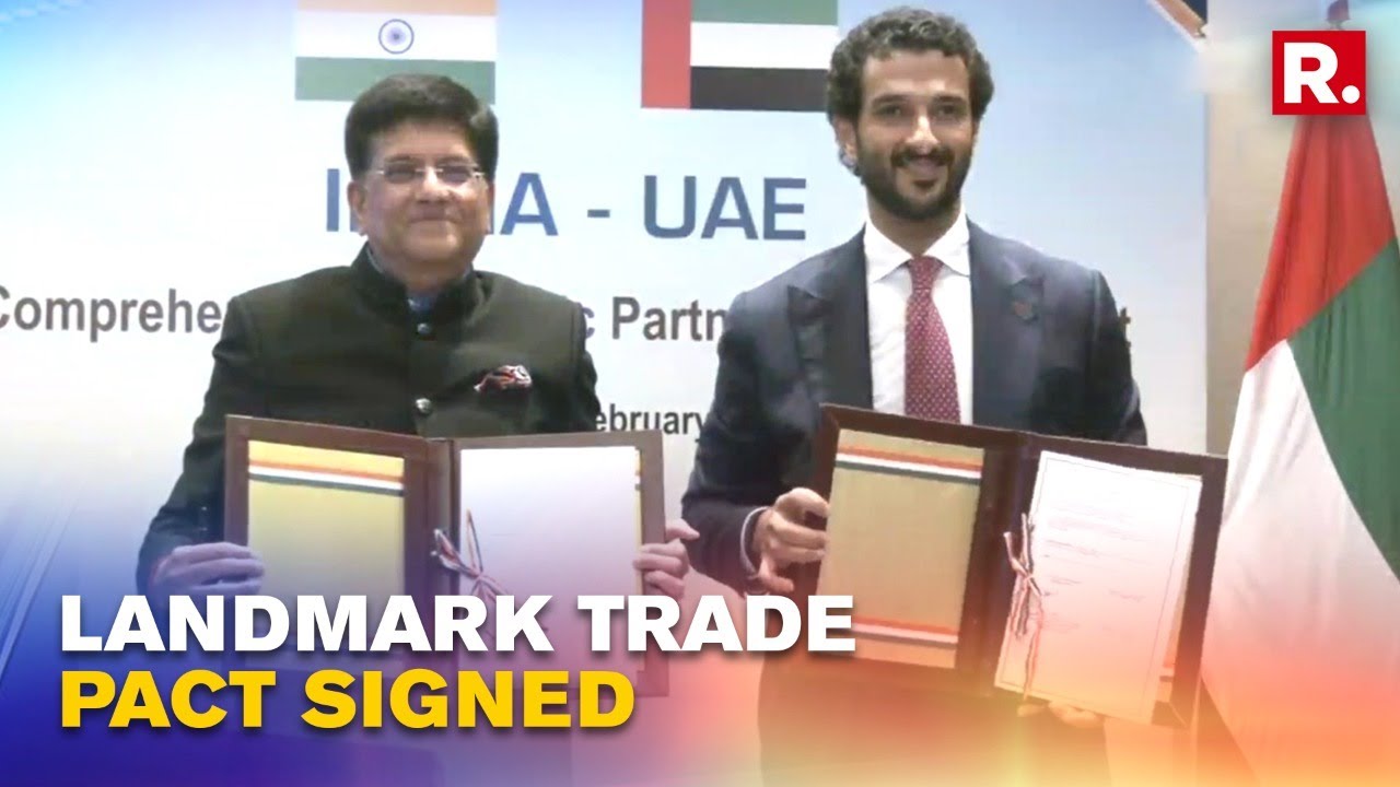 India-UAE Sign Comprehensive Economic Partnership Agreement, Eye $100BN In Annual Trade In 5 Years