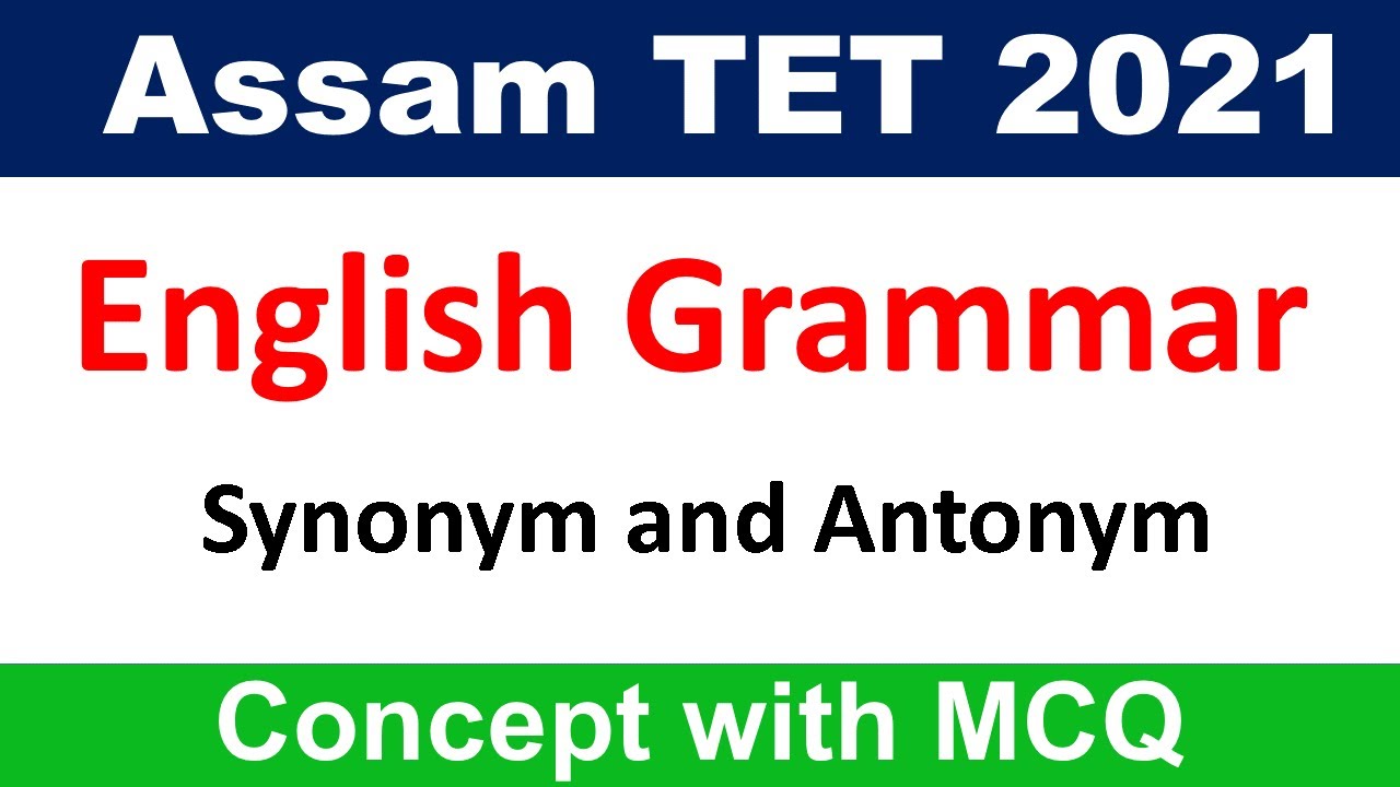English Grammar- Synonym and Antonym for Assam TET 2021 by KSK Educare