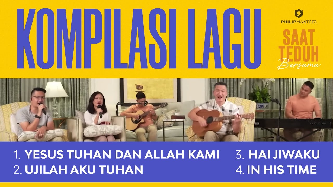Kompilasi Lagu Saat Teduh Bersama - Episode 72 (Official Philip Mantofa)