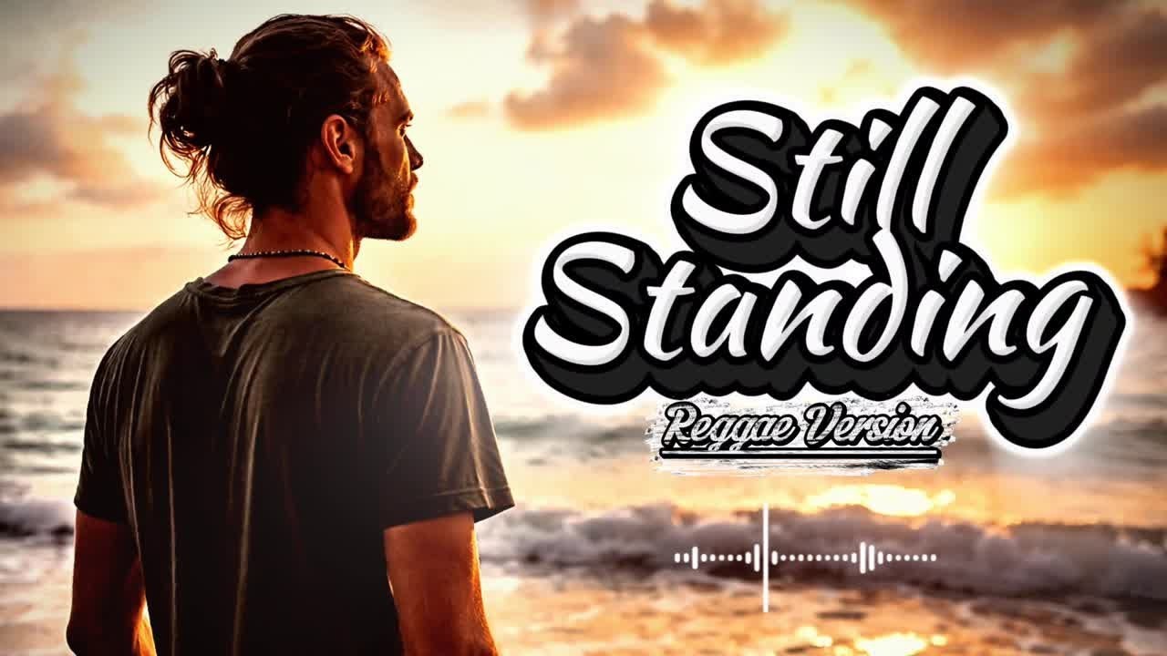 Raggae music | "Still Standing" – Uplifting Reggae for Hard Times 🌴🌊