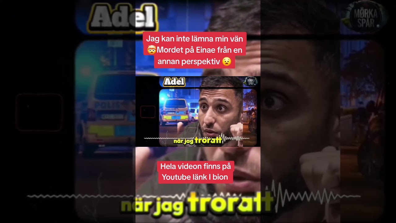 Adel ber&auml;ttar om mord natten p&aring; einar 🤯 jag kan inte l&auml;mna min v&auml;n einar