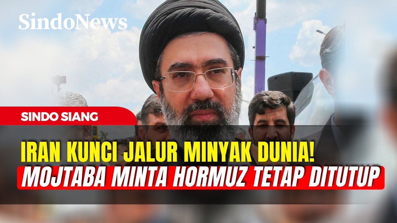 Mojtaba Khamenei Perintahkan Pasukan Iran Tetap Tutup Selat Hormuz  | Sindo Siang | 14/03