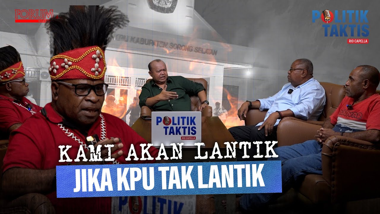 POLITIK TAKTIS PATRICE RIO CAPELLA | KPU ADU DOMBA MASYARAKAT SORONG SELATAN?
