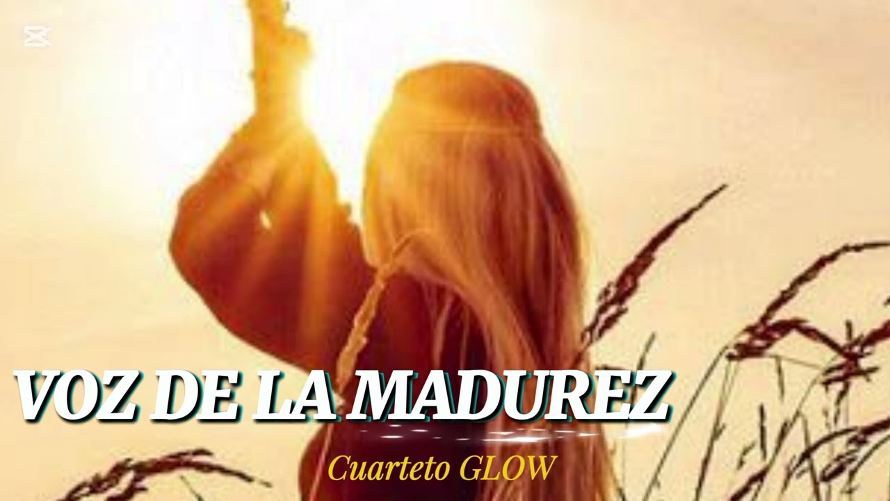 Voz de la Madurez - Homenaje Día de la Mujer( Cuarteto GLOW)