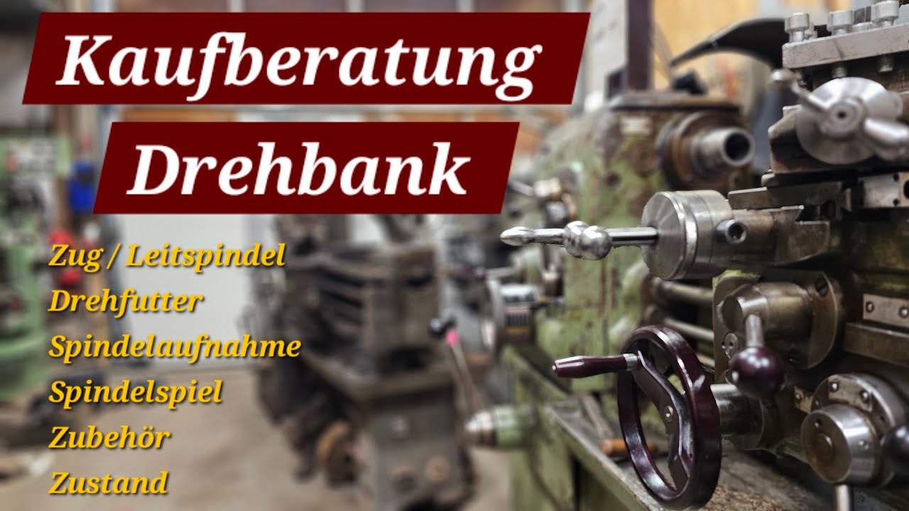 Kaufberatung Drehbank / Drehmaschine.  Das solltest du Wissen!