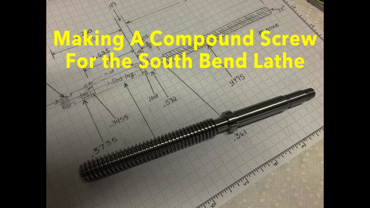 Making a Compound Screw For The South Bend Lathe