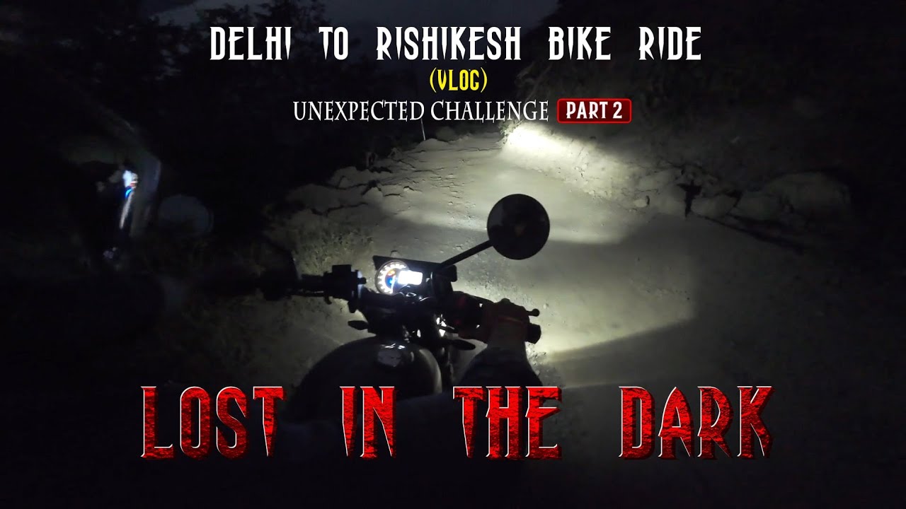 Delhi To Rishikesh Bike Ride (Vlog) - Unexpected Challenge Part 2
