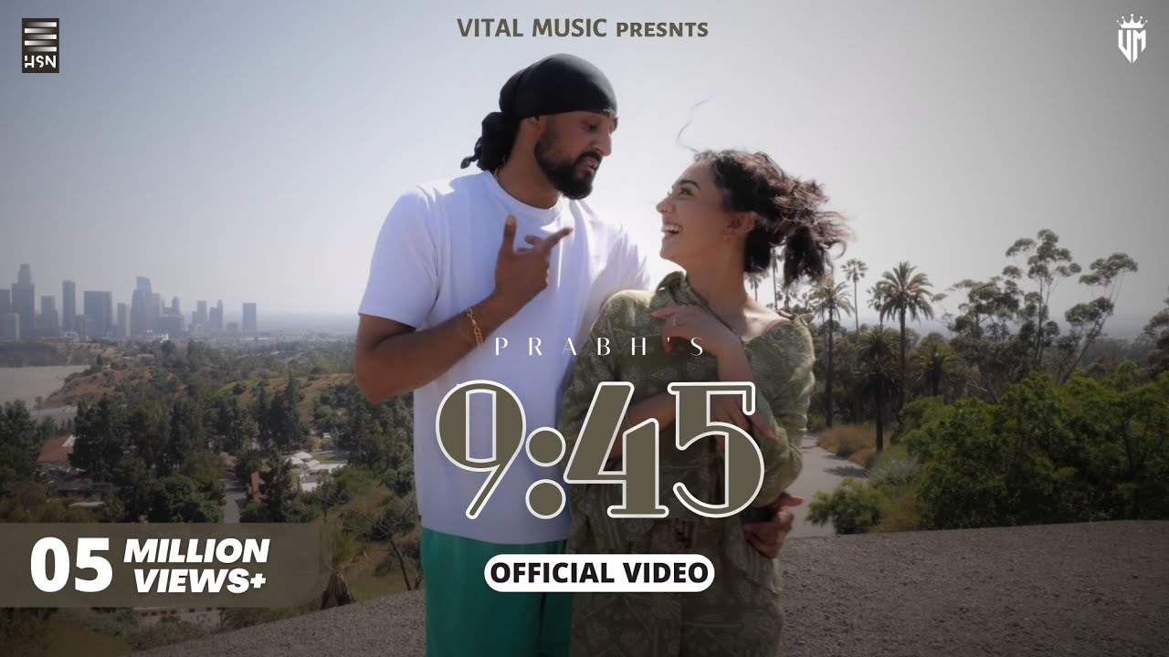 Jande Ho Gye 9:45 - Prabh (Official Video) 9:45 | Oye Hoye Ni Tu Sohni Bahli | Hun Jande Ho Gye 9:45