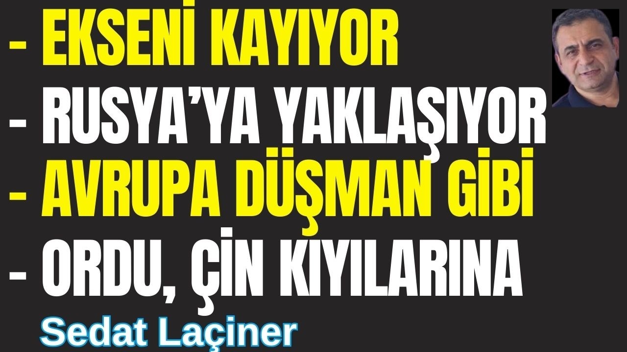 EKSENİ KAYIYOR. Rusya'ya Yaklaşıyor. Avrupa Yeni Düşman Gibi. Ordu, Çin Kıyılarına