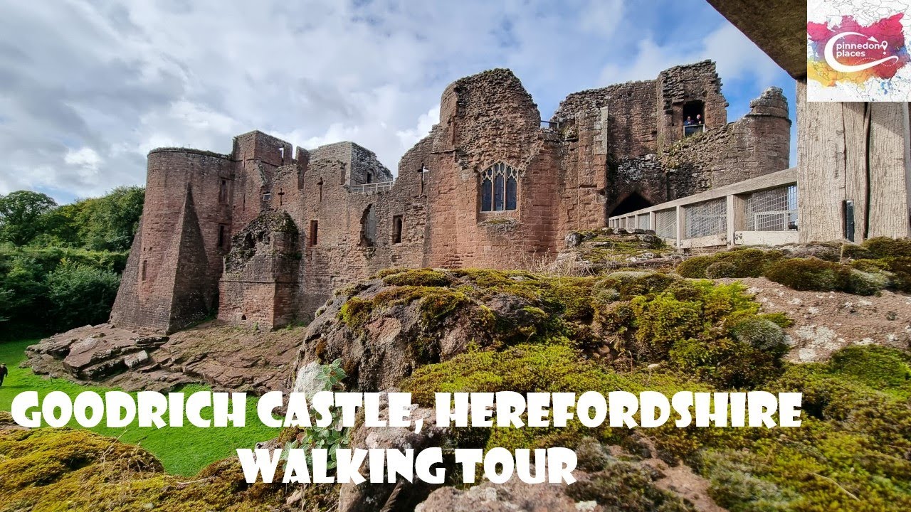 GOODRICH CASTLE, HEREFORDSHIRE   |   Walking Tour   |   Pinned on Places