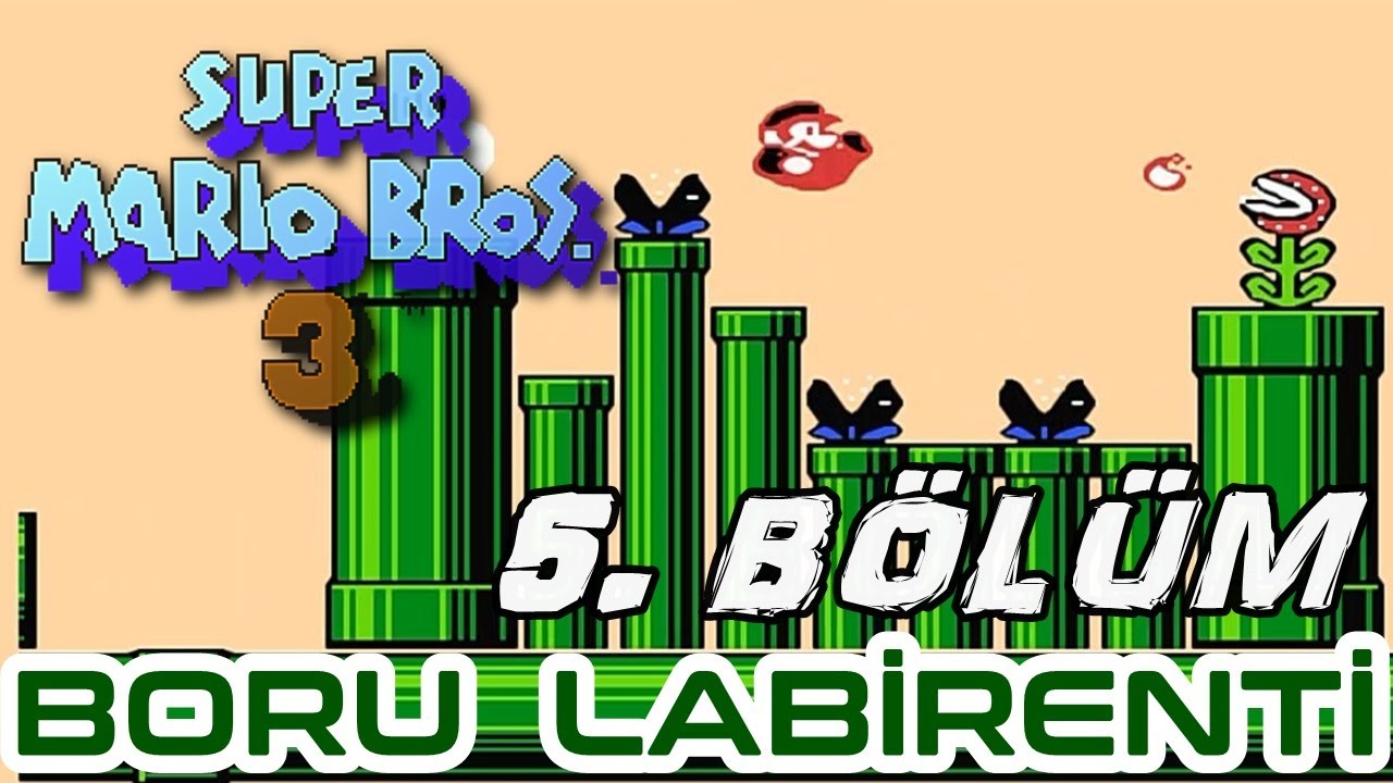 Super Mario Bros 3 Türkçe Anlatım [5. BÖLÜM]