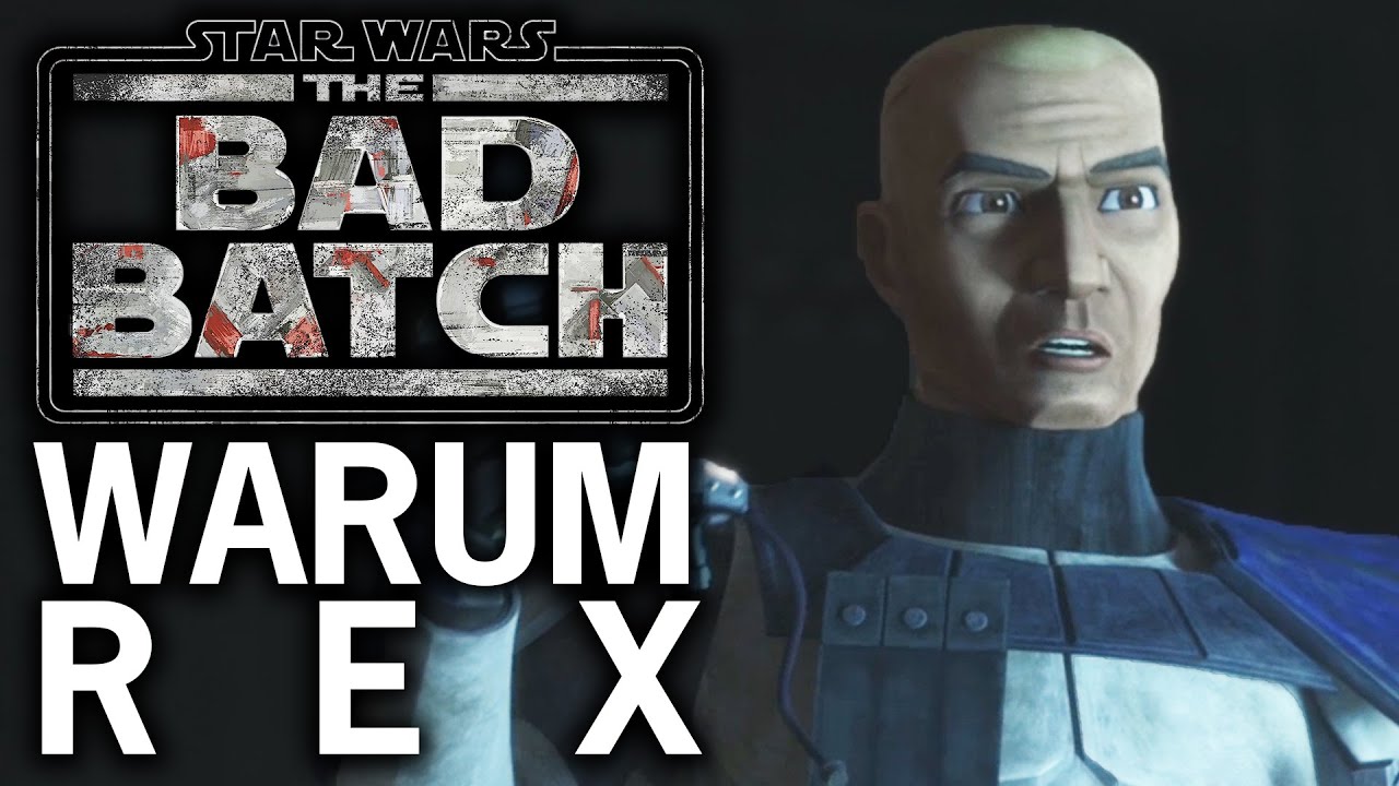 CAPTAIN REX - Warum er so wichtig wird für THE BAD BATCH / STAR WARS